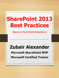 SharePoint 2013 Best Practices eBook by Zubair Alexander